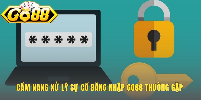Đăng Nhập Go88 | Hướng Dẫn 4 Bước Qua Link Chính Thức 2 Xử lý sự cố đăng nhập Go88 khi quên mật khẩu hay tài khoản khóa