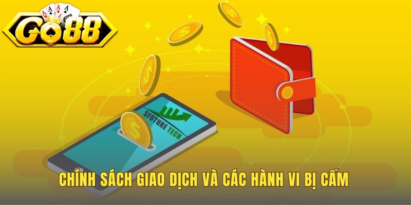 Điều khoản và điều kiện 2 Chính sách giao dịch ngăn chặn mọi hành vi gian lận tài chính